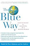 The Blue Way: How to Profit by Investing in a Better World