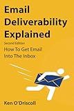 Email Deliverability Explained: How To Get Into The Inbox