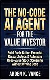 The No Code AI Agent For The Value Investor (The No-Code AI Workforce Series)