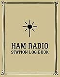 HAM Radio Station Log Book: Journal Notebook Logbook For Amateur Operators Large Format - Up To 4165 Unique Entries (HAM Radio Station Log Book Freestyle Beige Black Series)