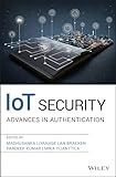 IoT Security: Advances in Authentication