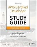 AWS Certified Developer Study Guide: Associate (DVA-C02) Exam (Sybex Study Guide)