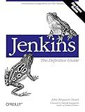 Jenkins: The Definitive Guide: Continuous Integration for the Masses