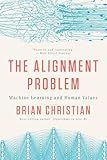 The Alignment Problem: Machine Learning and Human Values
