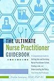 The Ultimate Nurse Practitioner Guidebook
