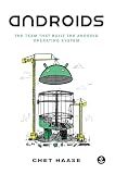 Androids: The Team that Built the Android Operating System