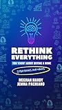 Rethink Everything You 'Know' About Buying a Home: Strategies and Hacks