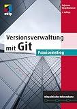 Versionsverwaltung mit Git: Praxiseinstieg (mitp Professional) (German Edition)