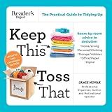 Keep This Toss That - Updated and Expanded: The Practical Guide to Tidying Up