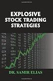 Explosive Stock Trading Strategies