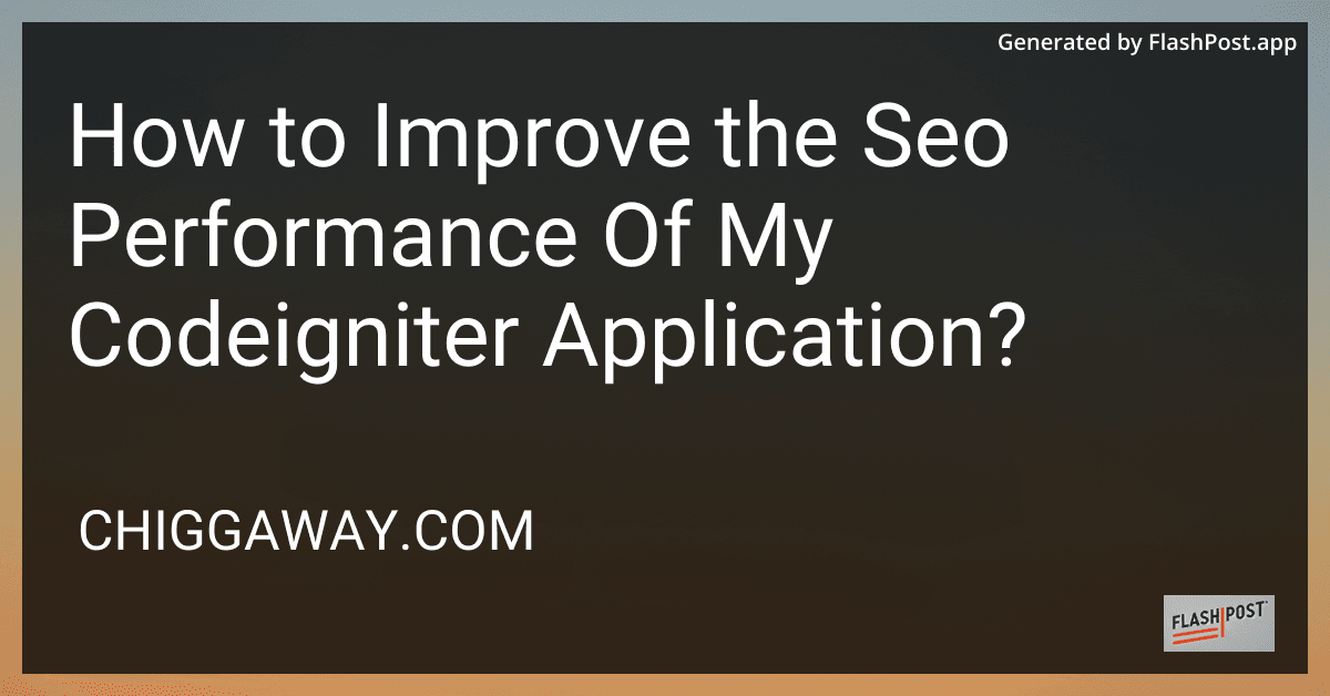 How to Improve the Seo Performance Of My Codeigniter Application? preview
