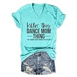 Dance Mom Shirt for Women Killin This Dance Mom Thing Tshirt Funny Dancing Mom Dancer Short Sleeve Tee Tops Light Blue XL