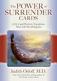 The Power of Surrender Cards: A 52-Card Deck to Transform Your Life by Letting Go
