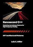 Nanosecond C++: Mastering Low-Latency Patterns for High-Frequency Trading