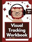 Visual Tracking Workbook : Fun Exercises and Games to Improve Visual Perception, Visual Discrimination and Visual Scanning for Kids Ages 6+