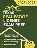 Texas Real Estate License Exam Prep 2025/2026: The Complete And Easy To Follow Licensing Study Guide With Realistic Practice Test Questions / Answers ... First Try (Real Estate Exam prep collection)