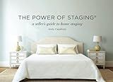 The Power of Staging: A seller's guide to home staging (Black and White Edition)