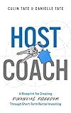 Host Coach: A Blueprint for Creating Financial Freedom Through Short-Term Rental Investing