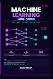Machine Learning with Python: A Practical Guide from Fundamentals to Deep Learning for Beginners & Developers