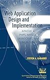 Web Application Design and Implementation: Apache 2, PHP5, MySQL, JavaScript, and Linux/UNIX (Quantitative Software Engineering Series)