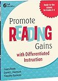 Promote Reading Gains with Differentiated Instruction: Ready-to-Use Lessons for Grades 3-5 (Professional Resources)