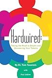 Hardwired:: Taking the Road to Delphi and Uncovering Your Talents