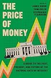 The Price of Money: A Guide to the Past, Present, and Future of the Natural Rate of Interest