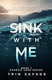 Sink With Me (Chaotic Love)
