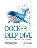 Docker Deep Dive: Zero to Docker in a single book