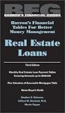 Real Estate Loans (BARRON'S FINANCIAL TABLES FOR BETTER MONEY MANAGEMENT)