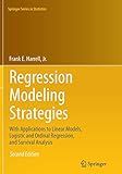 Regression Modeling Strategies: With Applications to Linear Models, Logistic and Ordinal Regression, and Survival Analysis (Springer Series in Statistics)