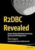 R2DBC Revealed: Reactive Relational Database Connectivity for Java and JVM Programmers