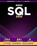 Simple SQL: Beginner’s Guide To Master SQL And Boost Career (Zero To Hero)