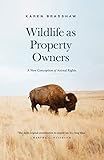 Wildlife as Property Owners: A New Conception of Animal Rights
