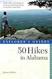 Explorer's Guide 50 Hikes in Alabama (Explorer's 50 Hikes)