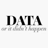 Data Or It Didn'T Happen Sticker Vinyl Decal Wall Laptop Window Car Bumper Sticker 5"