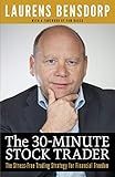 The 30-Minute Stock Trader: The Stress-Free Trading Strategy for Financial Freedom