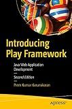 Introducing Play Framework: Java Web Application Development