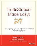 TradeStation Made Easy!: Using EasyLanguage to Build Profits with the World's Most Popular Trading Software (Wiley Trading)