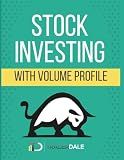 Stock Investing With Volume Profile (The Insider's Guide To Trading)