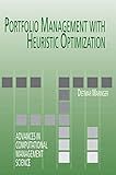 Portfolio Management with Heuristic Optimization (Advances in Computational Management Science, 8)