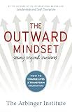 The Outward Mindset: Seeing Beyond Ourselves