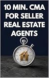 10 min. CMA for Real Estate Agents: The 5-Step CMA Method — How to Pull Comps, Make Adjustments, and Defend Your Price at the Next Listing Appointment