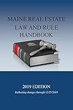 Maine Real Estate Law and Rule Handbook: 2019 Edition