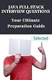 Java Full Stack Interview Questions: Your Ultimate Preparation Guide