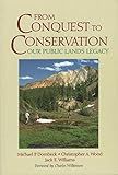 From Conquest to Conservation: Our Public Lands Legacy