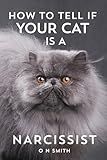 How to Tell If Your Cat Is a Narcissist: A Satirical Guide to Surviving Feline Emotional Abuse