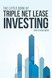 The Little Book of Triple Net Lease Investing (Volume 1)