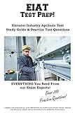 The Complete EIAT Study Guide & Career Roadmap: Master the Elevator Industry Aptitude Test, Ace the Interview, and Launch Your Career