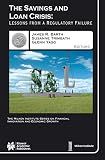 The Savings and Loan Crisis: Lessons from a Regulatory Failure (The Milken Institute Series on Financial Innovation and Economic Growth, 5)